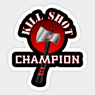 Kill Shot Champion Competition Throwing Axe Sticker